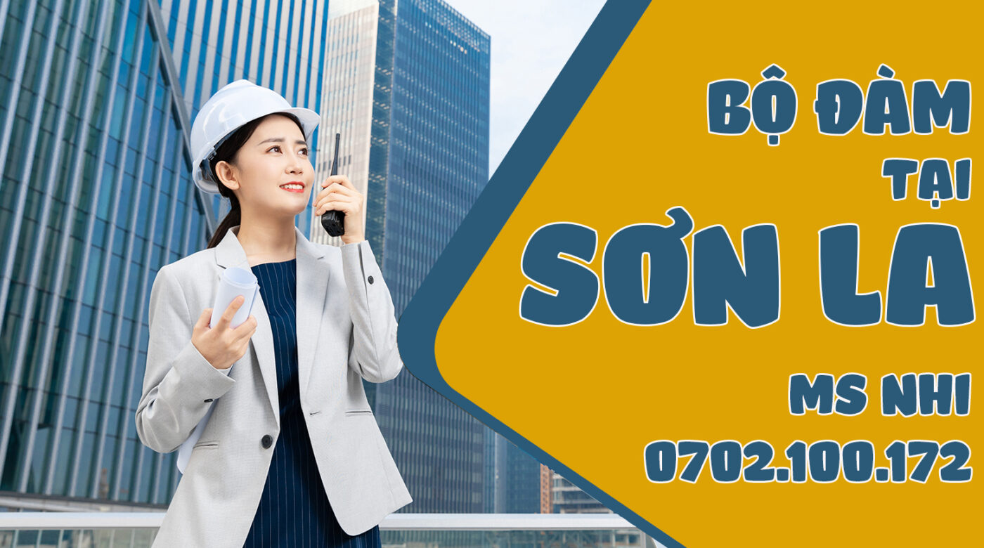 BỘ ĐÀM TẠI SƠN LA ĐIỆN BIÊN